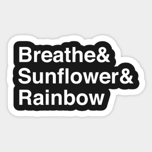 Breathe, Sunflower, Rainbow Sticker